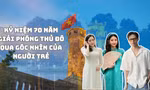 Kỷ niệm 70 năm ngày Giải phóng Thủ đô qua góc nhìn của người trẻ