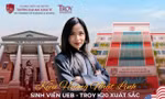 Tân thủ khoa UEB rời 'xứ sở cờ hoa' để học tại Việt Nam, chinh phục thêm nhiều vùng đất mới