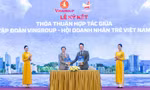 Hội Doanh nhân trẻ Việt Nam và Tập đoàn Vingroup hợp tác toàn diện vì tương lai xanh