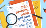 Nằm lòng các phương pháp ghi nhớ khoa học cho sĩ tử thi tốt nghiệp THPT 2025