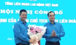 Đoàn Chủ tịch Tổng Liên đoàn lao động quyết định điều động, bổ nhiệm cán bộ