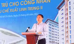 TPHCM khởi công xây nhà lưu trú hơn 1.000 chỗ ở cho công nhân