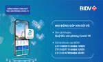 BIDV miễn phí chuyển tiền ủng hộ Quỹ Vắc-xin phòng Covid-19