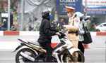 Cục CSGT lý giải Nghị định 168 có hiệu lực sau 6 ngày ban hành 