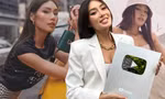 Nhân dịp "đập hộp" nút Bạc YouTube, Á hậu Thảo Nhi Lê tiết lộ một sự thật ít ai biết