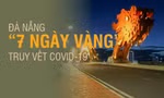 Đà Nẵng '7 ngày vàng' truy vết COVID-19 