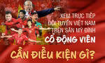 Cách nào để cổ động viên mua vé xem đội tuyển Việt Nam đấu Nhật Bản trên sân Mỹ Đình?
