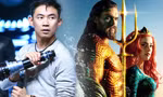 "Aquaman and the Lost Kingdom" còn chưa hồi vốn, James Wan đã muốn làm phần 3
