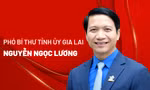 [Infographic] Chân dung tân Phó Bí thư Tỉnh uỷ Gia Lai Nguyễn Ngọc Lương