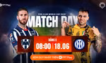 Nhận định Monterrey vs Inter Milan, 08h00 ngày 18/6: Chờ màn ra mắt bùng nổ