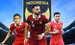 Tuyển Indonesia dễ mất 3 trụ cột khi đại chiến Việt Nam