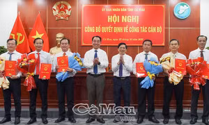 Bổ nhiệm nhiều vị trí cán bộ lãnh đạo ở Cà Mau