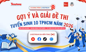Hơn 151.000 sĩ tử TPHCM bước vào kỳ thi lớp 10, Báo Tiền Phong gợi ý giải đề trực tiếp