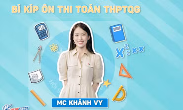 MC Khánh Vy tiết lộ bí kíp thi tốt nghiệp THPT môn Toán