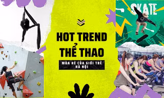 ‘F5’ bản thân bằng những ‘hot trend’ thể thao mùa hè mới cho giới trẻ Hà Nội
