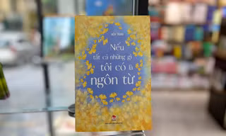 Nếu tất cả những gì tôi có là ngôn từ: Ai cũng có thể là nhà văn theo cách riêng