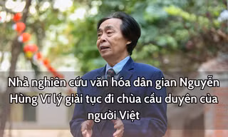 Nhà nghiên cứu văn hóa dân gian Nguyễn Hùng Vĩ lý giải tục đi chùa cầu duyên: Khi sợi tơ hồng gửi gắm nơi cửa Phật 