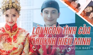 Những lời yêu đậm chất ngôn tình của Huỳnh Hiểu Minh từng dành cho Angela Baby