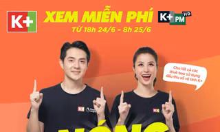 Rạng sáng 25/6, truyền hình K+ phát sóng miễn phí hai trận ngoại hạng Anh