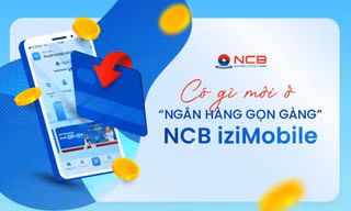 Có gì mới ở 'ngân hàng gọn gàng' NCB iziMobile? 