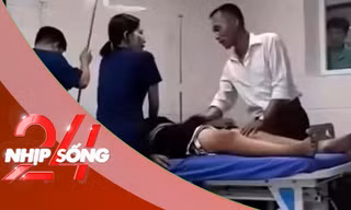 NHỊP SỐNG 24: Nam điều dưỡng bị hành hung khi cấp cứu sốc phản vệ nói gì?