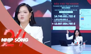 NHỊP SỐNG 24: Bất ngờ sau livestream sao kê của Phạm Thoại