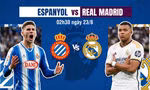Nhận định Espanyol vs Real Madrid, 02h30 ngày 23/8: Ngày đặc biệt của ‘Người đặc biệt’