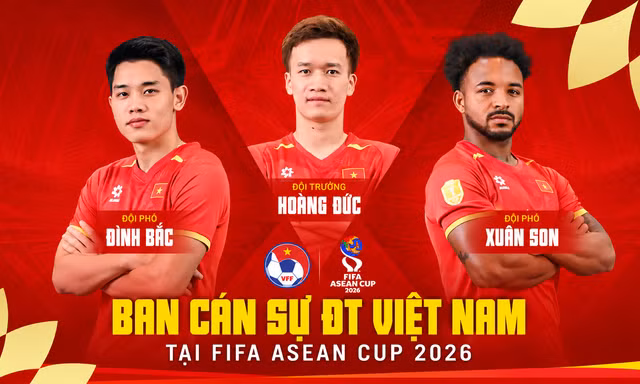 Ban cán sự của ĐT Việt Nam tại FIFA ASEAN Cup 2026: Đình Bắc với vai trò mới
