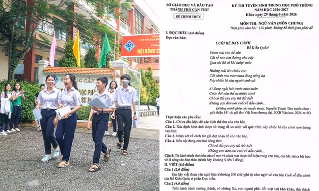 Đề thi Văn vào lớp 10 Cần Thơ được khen hay, truyền cảm hứng vượt khó cho học sinh