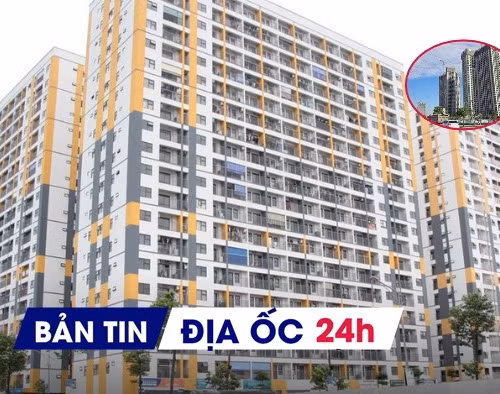 Địa ốc 24H: Giá nhà khó giảm nếu thiếu nguồn cung vừa túi tiền; Hàng nghìn căn nhà ở xã hội, giá từ hơn 12 triệu đồng/m²