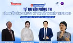 Báo Tiền Phong đồng hành cùng sĩ tử bằng chuỗi livestream đặc biệt