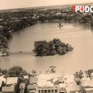 Diện mạo hồ Hoàn Kiếm thay đổi như thế nào theo lịch sử?