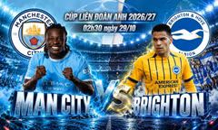 Nhận định Man City vs Brighton, 02h30 ngày 29/10: ‘Ván đấu thứ nhất’, Man City có thắng?