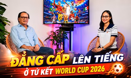Talksport - Chuyên gia Phan Anh Tú: Đẳng cấp lên tiếng ở tứ kết World Cup 2026