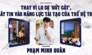 Thay vì lo sợ 'đứt gãy' hãy tin vào năng lực tái tạo của thế hệ trẻ 