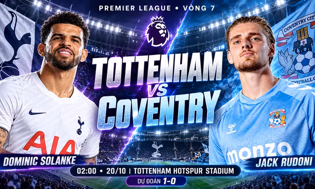 Nhận định Tottenham vs Coventry, 02h00 ngày 20/10: Chủ nhà khát điểm