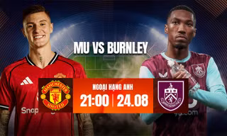 Nhận định MU vs Burnley, 21h00 ngày 30/8: Dấu chấm hết của Amorim?