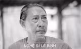 Nghệ sĩ Lê Bình giản dị, chân chất như những vai diễn của mình