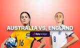 Xem trực tiếp nữ Australia vs nữ Anh trên kênh nào, ở đâu?