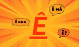 Từ điển Gen Z: Biểu đạt 1001 cảm xúc chỉ bằng một chữ “Ê”, hài hước mà luôn đúng