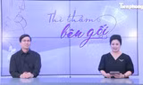 Talkshow 'Thì thầm bên gối': 3 nguyên nhân khiến chàng mắc bệnh ‘kín’