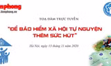 Toạ đàm trực tuyến: Để Bảo hiểm xã hội tự nguyện thêm sức hút