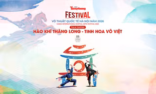 Festival Võ thuật quốc tế Hà Nội 2026: Hào khí Thăng Long - Tinh hoa võ Việt