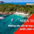 NHÌN THẲNG: Những rào cản tư duy ngăn trở bước chân du khách