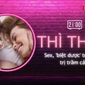 THÌ THẦM: Nhiều năm trầm cảm, bác sĩ chỉ định phải sex và kết quả bất ngờ