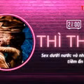 THÌ THẦM: 'Yêu' dưới nước và những nguy cơ tiềm ẩn