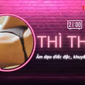 THÌ THẦM: Âm đạo điếc đặc, sau phẫu thuật sẽ ra sao?