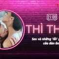 THÌ THẦM: Sex và những 'lỗi' phổ biến của đàn ông