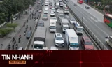 TIN NHANH: Hà Nội cấm xe tải từ 2 tấn vào nội đô ban ngày: Góc nhìn người trong cuộc