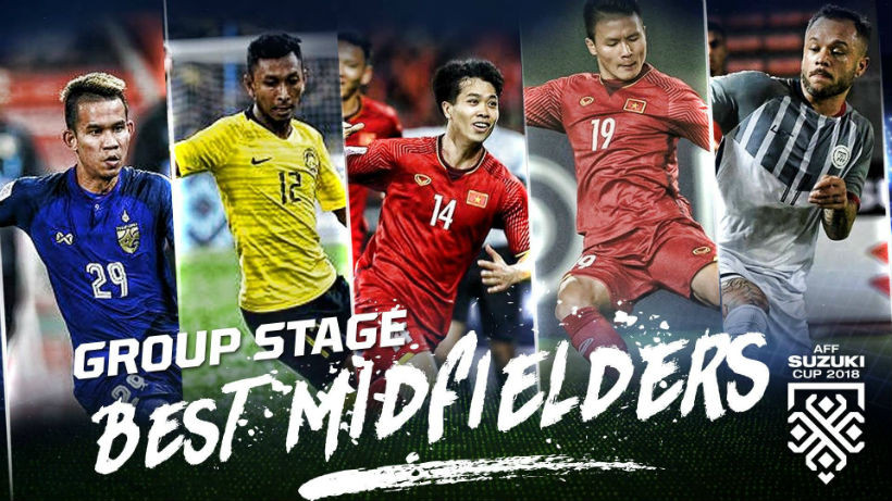 Top 5 tiền vệ hay nhất vòng bảng AFF Cup 2018.